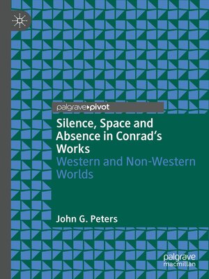cover image of Silence, Space and Absence in Conrad's Works